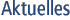 Aktuelles
