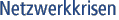 Netzwerkkrisen